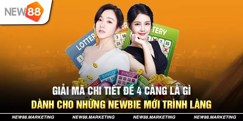 Giải mã chi tiết đề 4 càng là gì dành cho những newbie mới trình làng