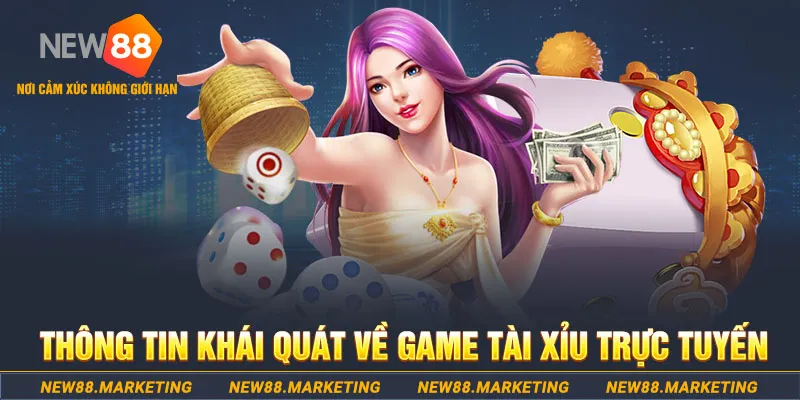 Thông tin khái quát về game Tài Xỉu trực tuyến